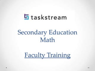 Secondary Education
Math
Faculty Training
1
 