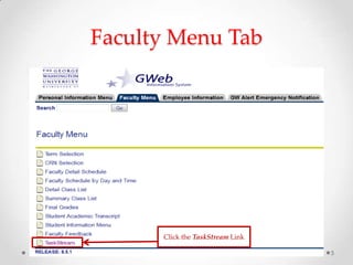 Faculty Menu Tab

Click the TaskStream Link
5

 