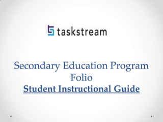 Secondary Education Program
Folio
Student Instructional Guide
1
 