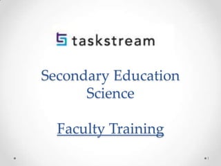 Secondary Education
Science
Faculty Training
1
 