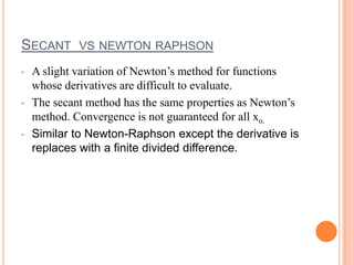 1.12Secant Method:  FailureThe numerical values associated with the “failure” example are: