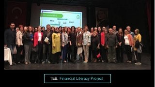 TEB, Financial Literacy Project
 