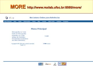 MORE  http://www.rexlab.ufsc.br:8080/more/   