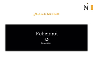 ¿Qué es la felicidad?
 