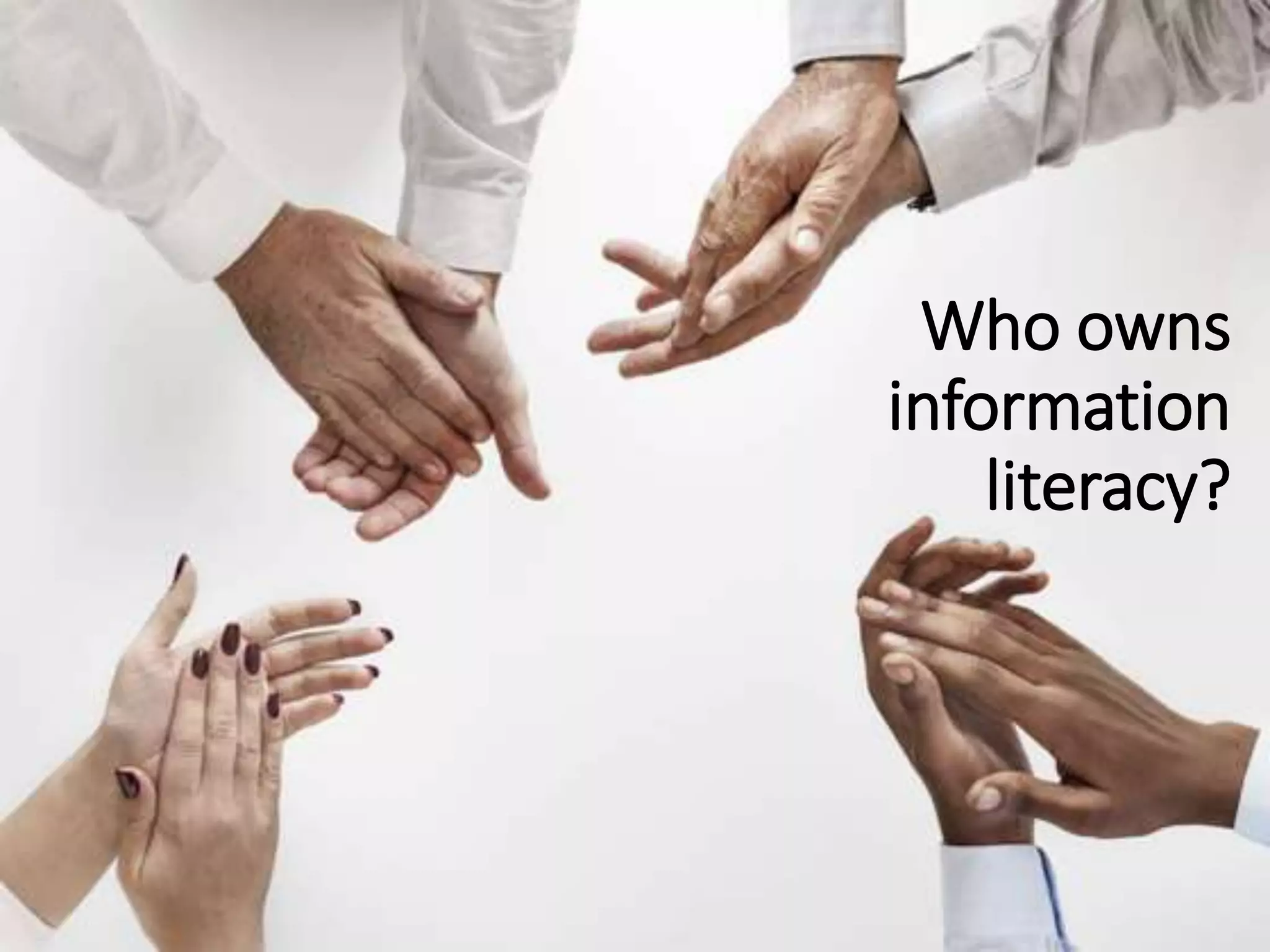 Who owns
information
literacy?
 