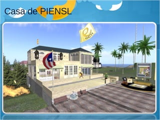 Casa de PIENSL 