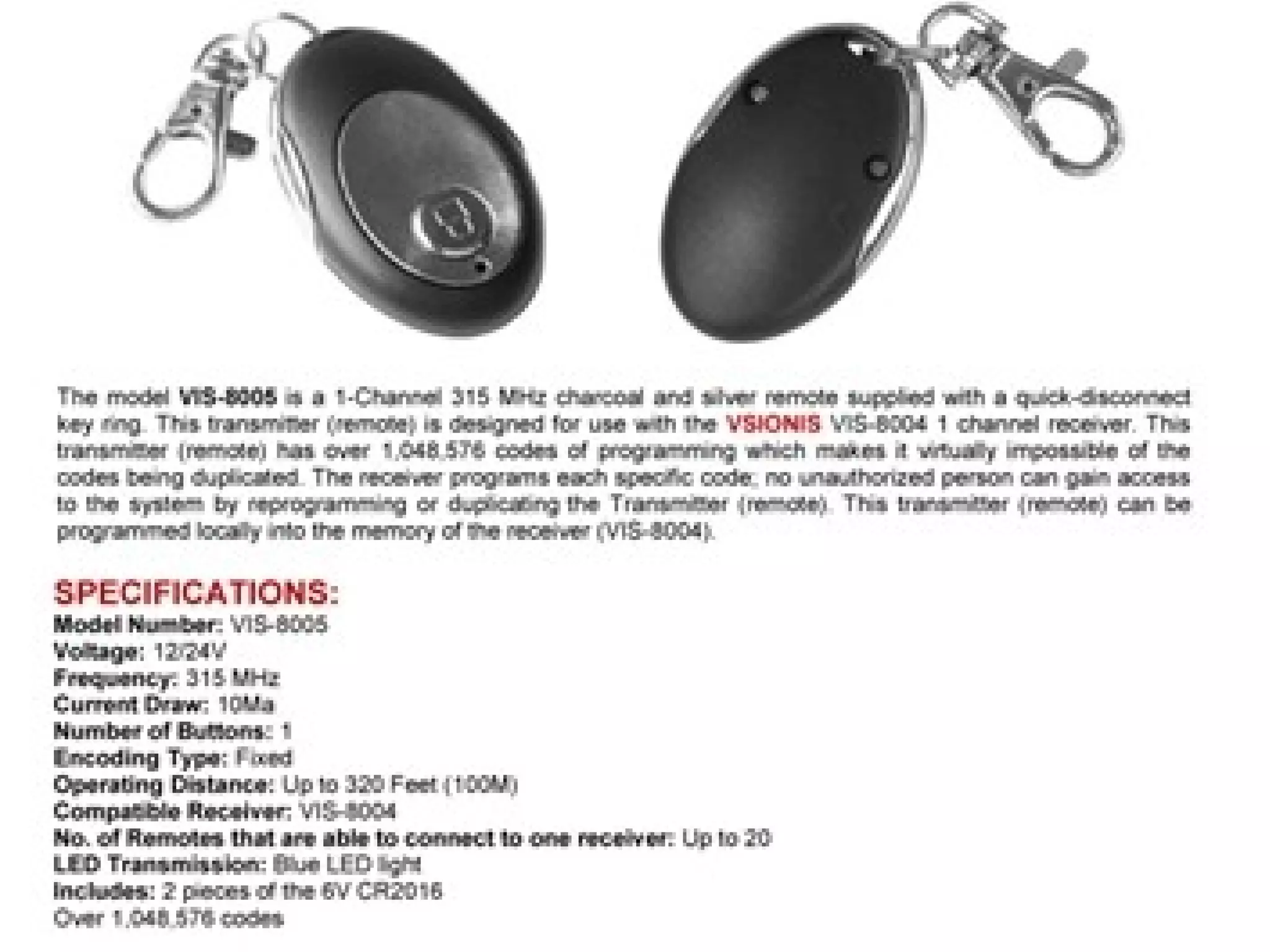 1 Channel RF 315mhz
Transmitter remote control
http://www.fpc-security.comhttp://www.fpc-security.com
 