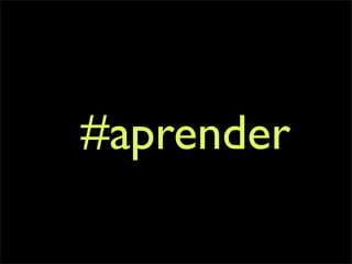 #aprender
 