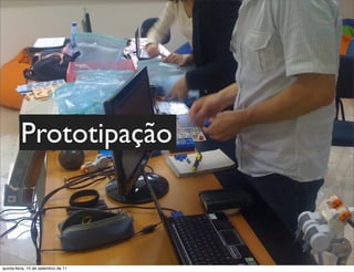 Prototipação



quinta-feira, 15 de setembro de 11
 
