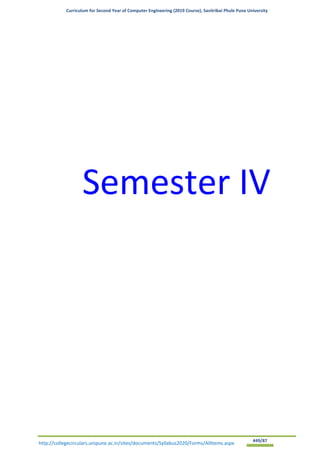 Curriculum for Second Year of Computer Engineering (2019 Course), Savitribai Phule Pune University
http://collegecirculars.unipune.ac.in/sites/documents/Syllabus2020/Forms/AllItems.aspx #49/87
Semester IV
 