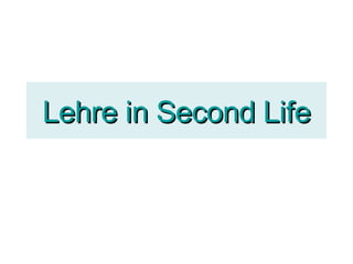 Lehre in Second Life