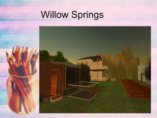Willow Springs 