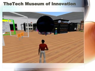 TheTech Museum of Innovation 