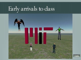 Early arrivals to class 