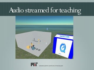 Audio streamed for teaching 