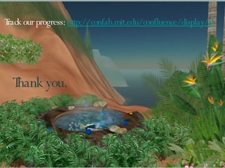 Thank you. Track our progress:  http://confab.mit.edu/confluence/display/sl   