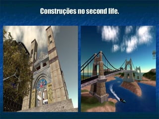 Construções no second life. 