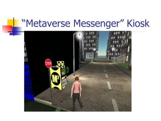 “ Metaverse Messenger” Kiosk 