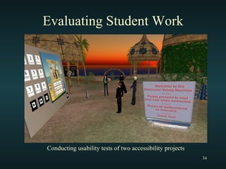 Evaluating Student Work Conducting usability tests of two accessibility projects 