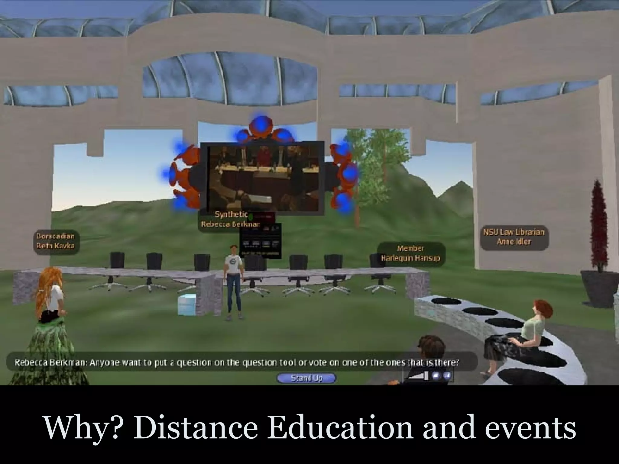 Why? Distance Education and events 