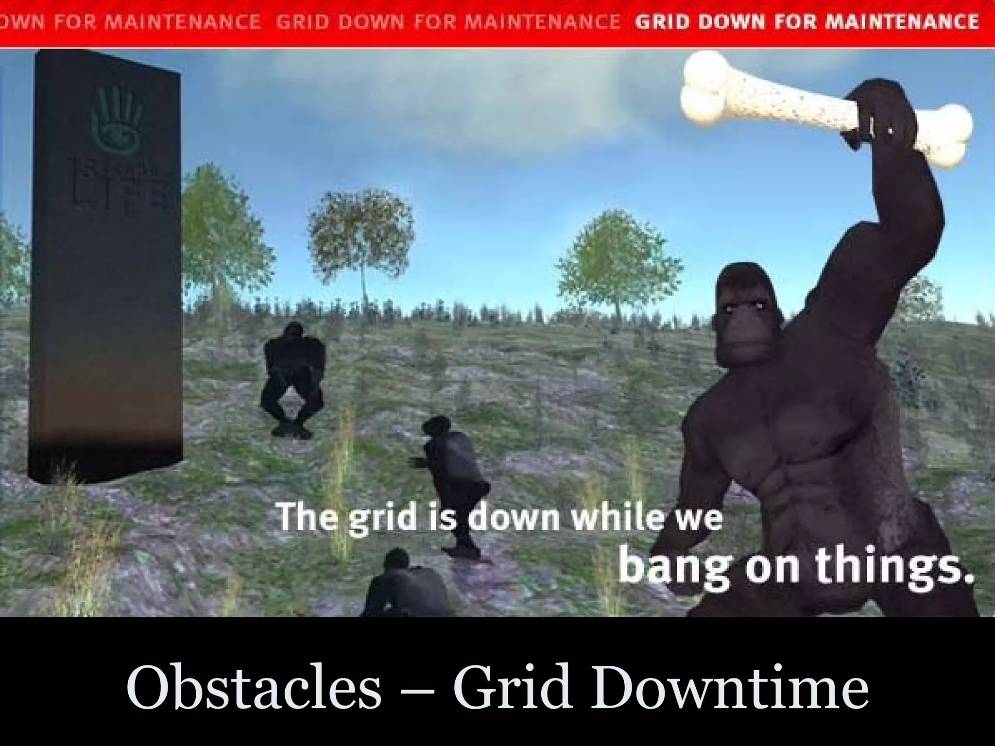 Obstacles – Grid Downtime 