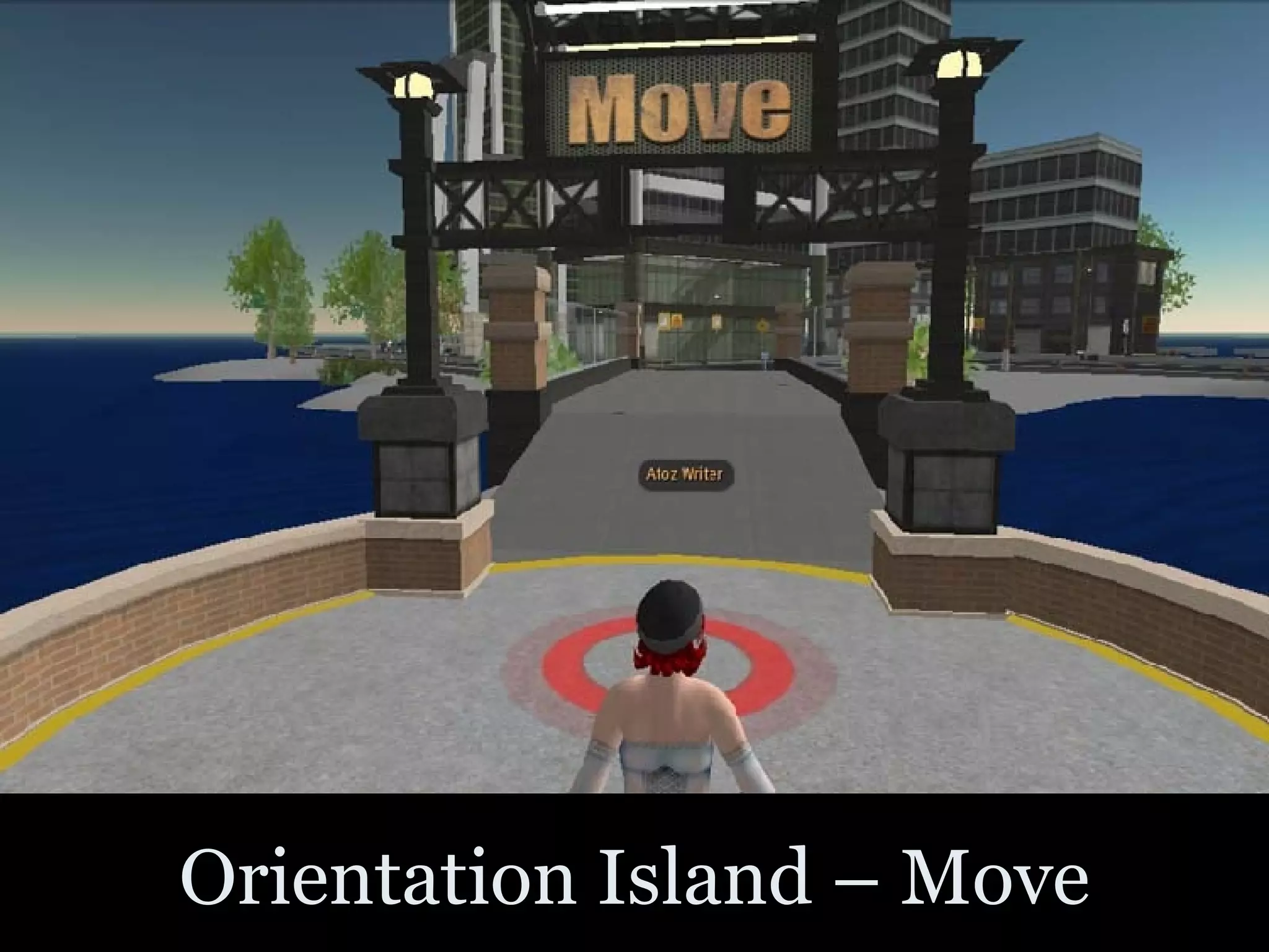 Orientation Island – Move 