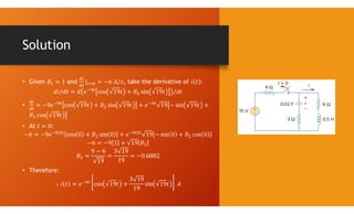 Solution
• Given and , take the derivative of
•
• At :
( )
• Therefore:
 