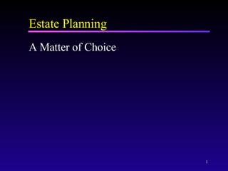 Estate Planning ,[object Object]