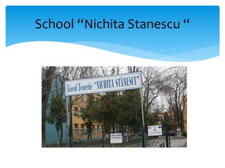 School “Nichita Stanescu “
 