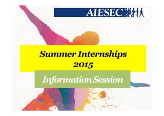 Summer Internships
2015
InformationSession
 