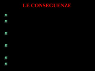 LE CONSEGUENZE
Lo sterminio degli ebrei
La distruzione di intere città e milioni di
morti anche tra la popolazione civile.
L’enorme impegno militare e industriale
delle grandi potenze.
Lo scontro tra due concezioni politiche:
democrazia e dittatura.
Lo scoppio della bomba atomica.
La divisione del mondo in due schieramenti.
 