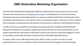 DMO Destination Marketing Organization
 