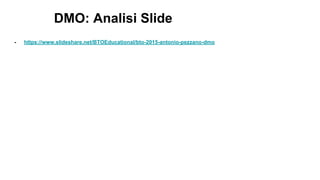 DMO: Analisi ݺߣ
- /BTOEducational/bto-2015-antonio-pezzano-dmo
 
