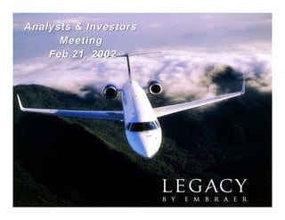 Analysts & Investors
      Meeting
    Feb 21, 2002
 