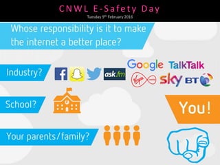 C N W L E - S afe t y D ay
Tuesday 9th February 2016
 