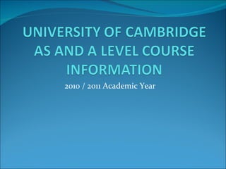 2010 / 2011 Academic Year 