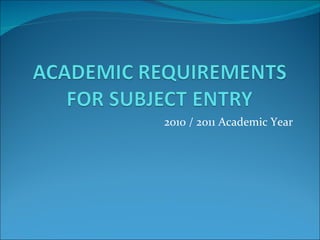 2010 / 2011 Academic Year 
