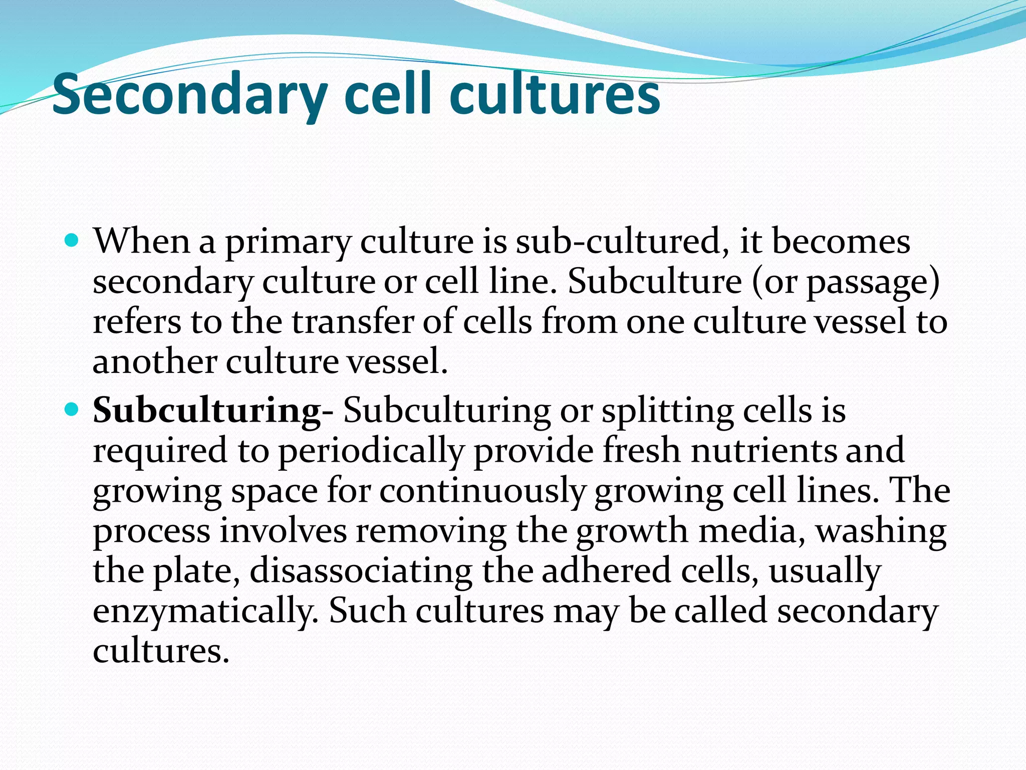 Secondary cell culture