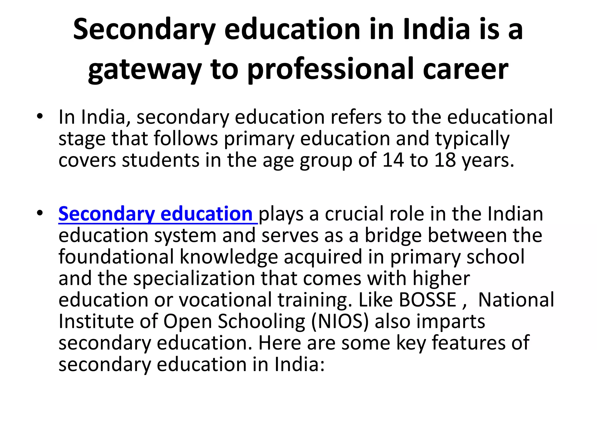 Secondary education in India is a gateway to professional career ...