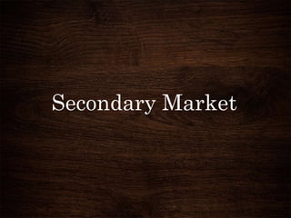 Secondary Market
 