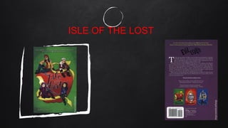 ISLE OF THE LOST
 