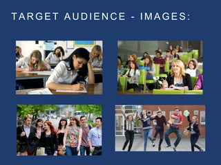 T A R G E T A U D I E N C E - I M A G E S :
 
