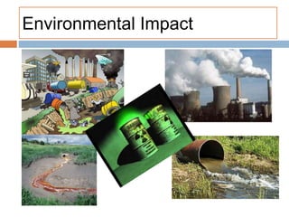 Environmental Impact
 