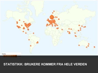 STATISTIKK: BRUKERE KOMMER FRA HELE VERDEN 