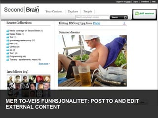 MER TO-VEIS FUNKSJONALITET: POST TO AND EDIT EXTERNAL CONTENT 