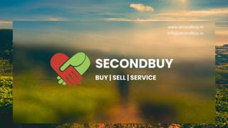 www.secondbuy.in
info@secondbuy.in
 