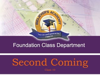 Second Coming
   Class 10Class 10 Coming
           - Second          1
 