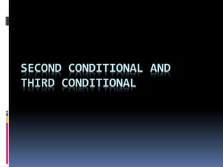 Second conditional and third conditional | PPTX