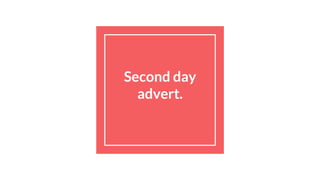 Second day
advert.
 
