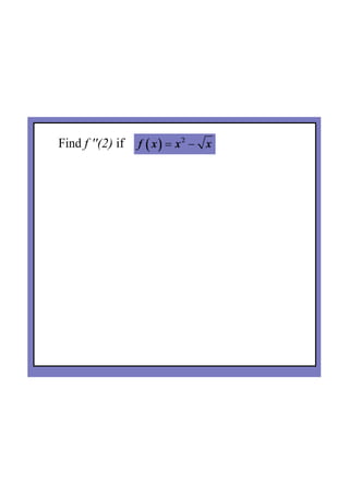Find f ''(2) if 
 